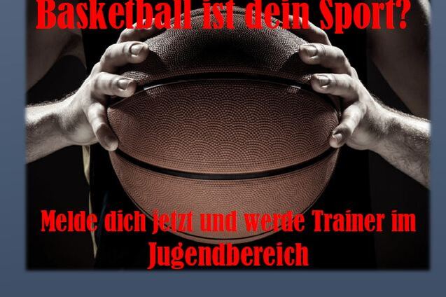 Anzeige f&uuml;r einen Basketballtrainer, mit einem Ball und H&auml;nden auf einem dunklen Hintergrund. Kontaktinformationen unten.