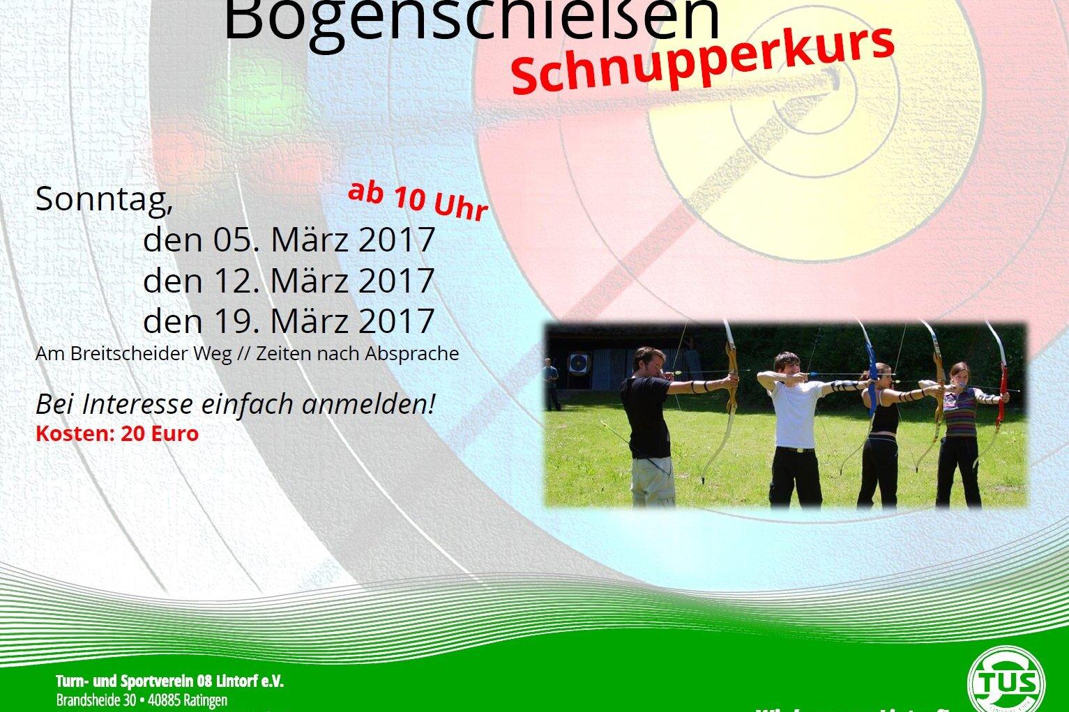 Plakat f&uuml;r einen Schnupperkurs im Bogenschie&szlig;en am 5., 12. und 19. M&auml;rz 2017 mit Anmeldedetails und Kosten.